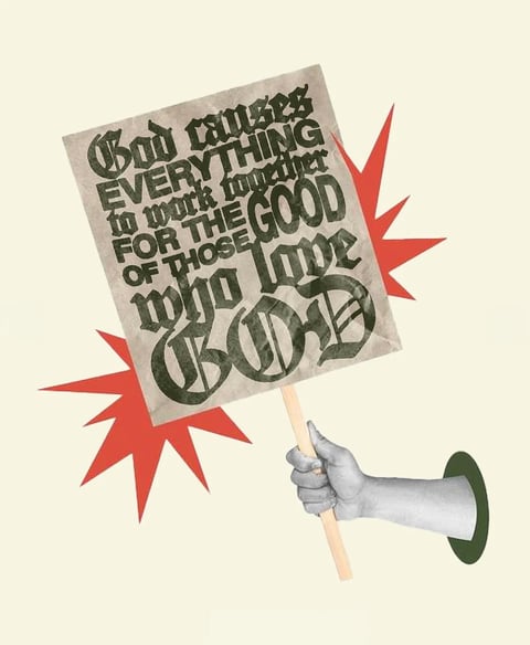 A hand holding a sign with the quote God renders everything to work for the good of those who love God surrounded by red starburst shapes