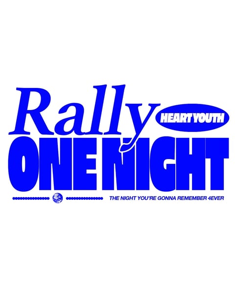 Blue logo for Heart Youths Rally One Night event with tagline The night youre gonna remember 4ever