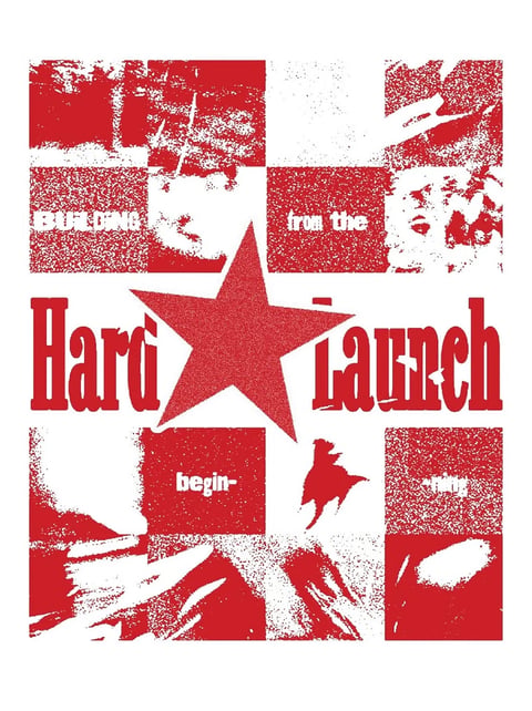 Red and white distressed graphic poster with large star and text reading Hard Launch